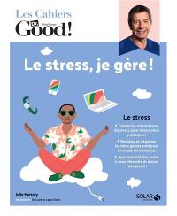 Le stress, je gère !