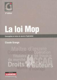 La loi Mop : conception et mise en oeuvre d'opération