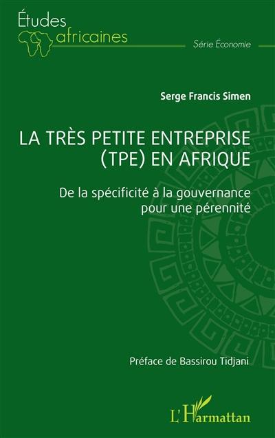 La très petite entreprise (TPE) en Afrique : de la spécificité à la gouvernance pour une pérennité