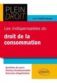 Les indispensables du droit de la consommation