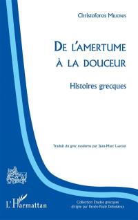 De l'amertume à la douceur : histoires grecques