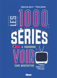 Les 1.000 séries à voir sans modération