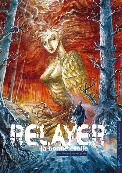 Relayer. Vol. 3. La bonne étoile