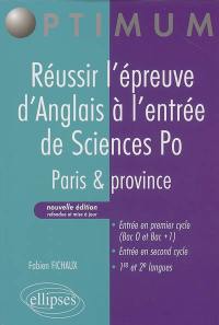 Réussir l'épreuve d'anglais à l'entrée de Sciences Po Paris & province : entrée en premier cycle (bac 0 et bac + 1), entrée en second cycle, 1re et 2e langues