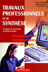 Travaux professionnels et de synthèse : préparation au CCF première et terminale professionnelles secrétariat