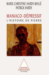 Maniaco-dépressif, l'histoire de Pierre