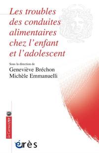 Les troubles des conduites alimentaires chez l'enfant et l'adolescent