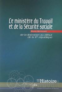 Le ministère du Travail et de la Sécurité sociale : de la Libération au début de la Ve République