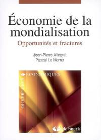 Economie de la mondialisation : opportunités et fractures