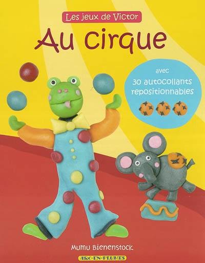 Les jeux de Victor. Vol. 2004. Au cirque