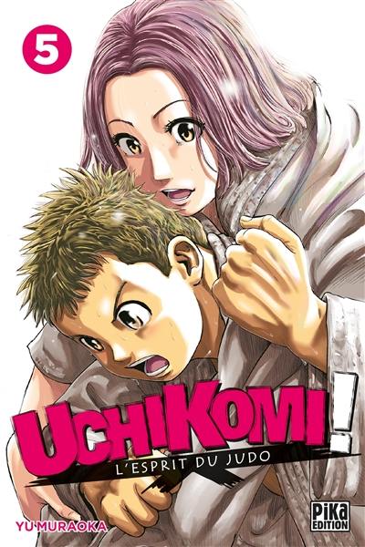 Uchikomi ! : l'esprit du judo. Vol. 5