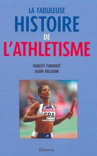 La fabuleuse histoire de l'athlétisme