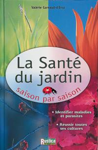 La santé du jardin : saison par saison