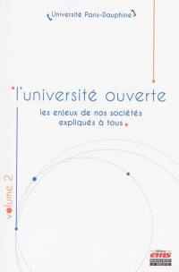 L'université ouverte : les enjeux de nos sociétés expliqués à tous. Vol. 2