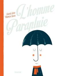 L'homme parapluie