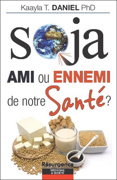 Soja, ami ou ennemi de notre santé ?