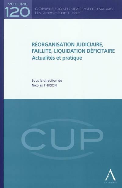 Réorganisation judiciaire, faillite, liquidation déficitaire : actualités et pratique