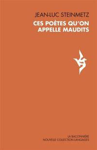 Ces poètes qu'on appelle maudits