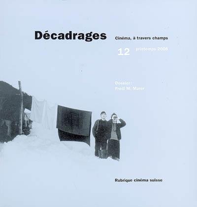 Décadrages, n° 12. Fredi M. Murer