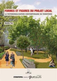 Formes et figures du projet local : la patrimonialisation contemporaine du territoire