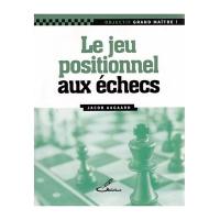 Le jeu positionnel aux échecs