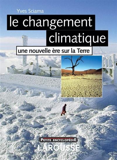 Le changement climatique : une nouvelle ère sur la Terre