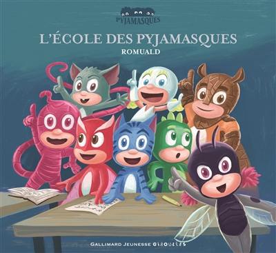 Les Pyjamasques. Vol. 22. L'école des Pyjamasques