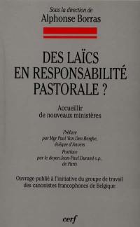 Des laïcs en responsabilité pastorale ? : accueillir de nouveaux ministères