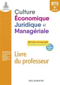 Culture économique, juridique et managériale, BTS 1re année : livre du professeur