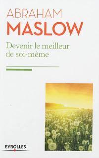 Devenir le meilleur de soi-même : besoins fondamentaux, motivation et personnalité