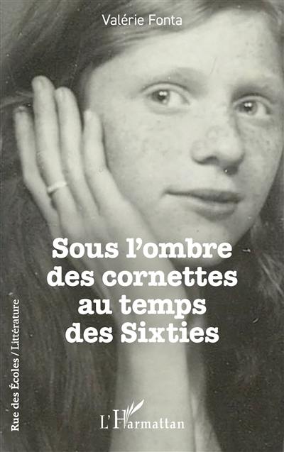 Sous l'ombre des cornettes au temps des sixties