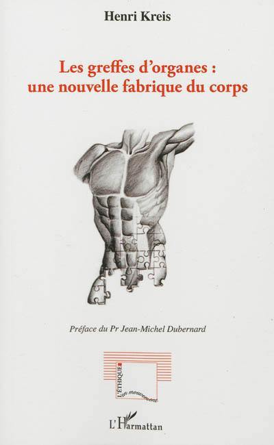 Les greffes d'organes : une nouvelle fabrique du corps