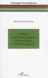 Histoire et élaboration imaginaire dans les romans de Williams Sassine