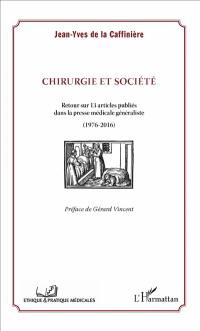 Chirurgie et société : retour sur 13 articles publiés dans la presse médicale généraliste : 1976-2016