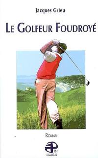 Le golfeur foudroyé