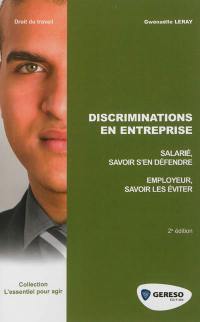 Discriminations en entreprise : salarié, savoir s'en défendre, employeur, savoir les éviter