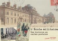 L'école militaire, une histoire en cartes postales