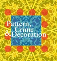 Pattern, crime & decoration