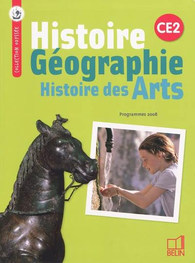 Histoire, géographie, histoire des arts, CE2 : conforme aux programmes 2008