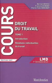 Droit du travail. Vol. 1. Introduction, relations individuelles du travail : 1er semestre L3