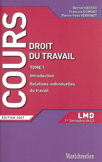 Droit du travail. Vol. 1. Introduction, relations individuelles du travail : 1er semestre L3