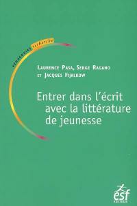 Entrer dans l'écrit avec la littérature de jeunesse