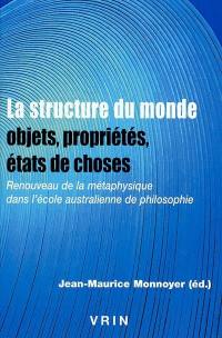 Recherches sur la philosophie et le langage. La structure du monde, objets, propriétés, états de choses : renouveau de la métaphysique dans l'école australienne