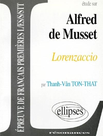 Etude sur Lorenzaccio, Alfred de Musset