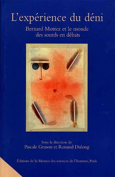 L'expérience du déni : Bernard Mottez et le monde des sourds en débats