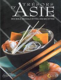 Trésors d'Asie : des bols, des baguettes, des recettes