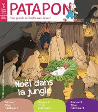 Patapon : mensuel catholique des enfants dès 5 ans, n° 523. Joyeux Noël !