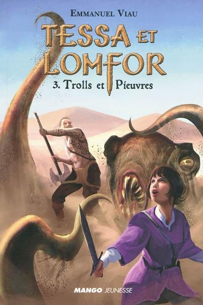 Tessa et Lomfor. Vol. 3. Trolls et pieuvres