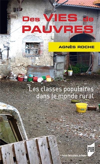 Des vies de pauvres : les classes populaires dans le monde rural