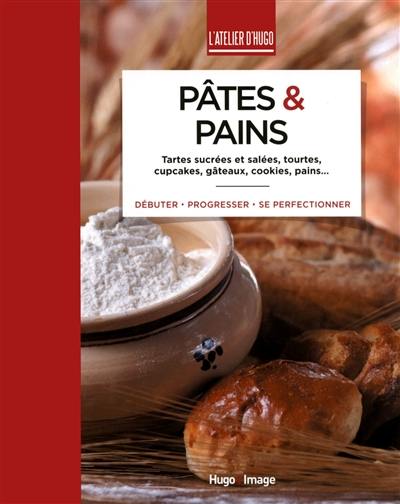 Pâtes & pains : tartes sucrées et salées, tourtes, cupcakes, gâteaux, cookies, pains...